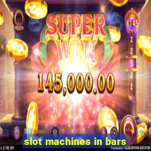 slot machines in bars