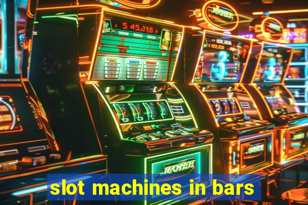 slot machines in bars