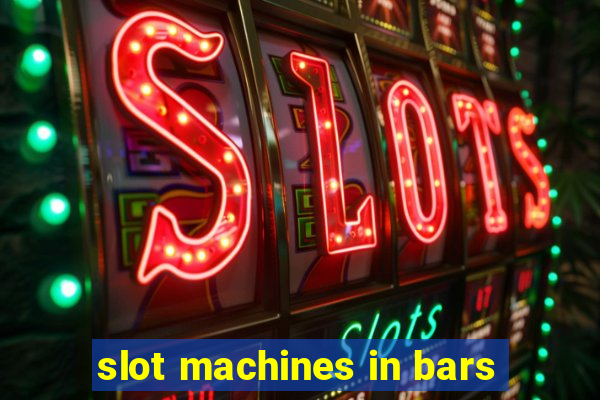 slot machines in bars