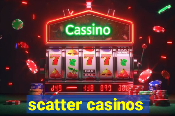 scatter casinos