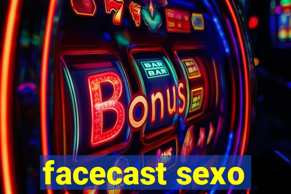 facecast sexo