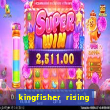 kingfisher rising slot demo