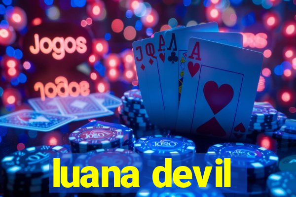 luana devil