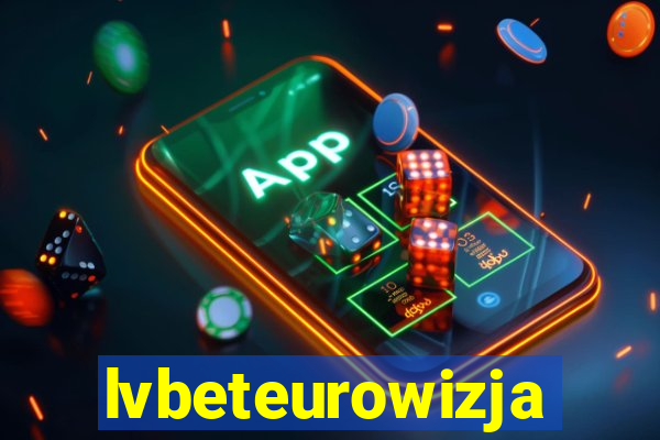 lvbeteurowizja