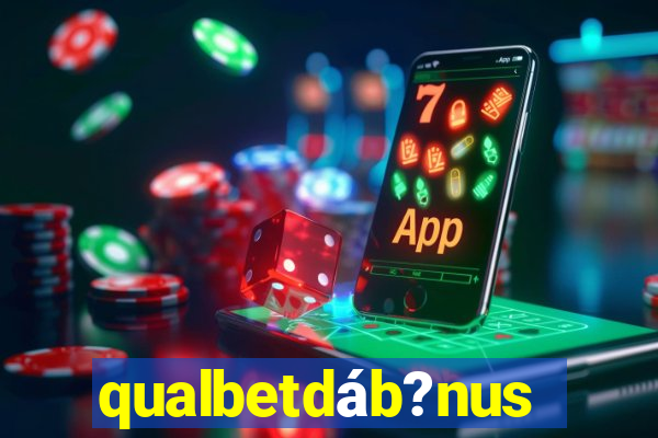 qualbetdáb?nus