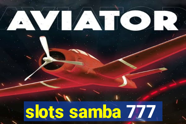 slots samba 777