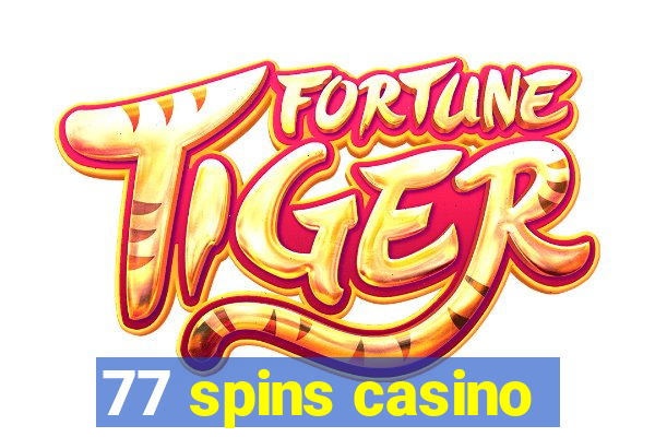 77 spins casino