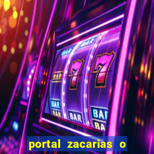 portal zacarias o que qui é pra falar