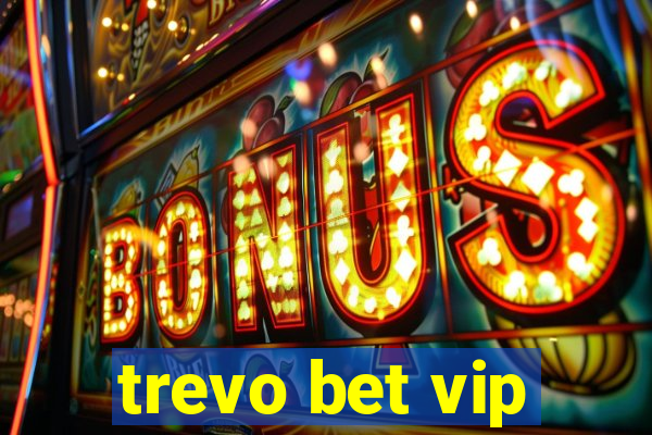 trevo bet vip