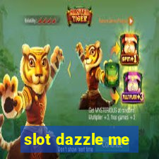 slot dazzle me