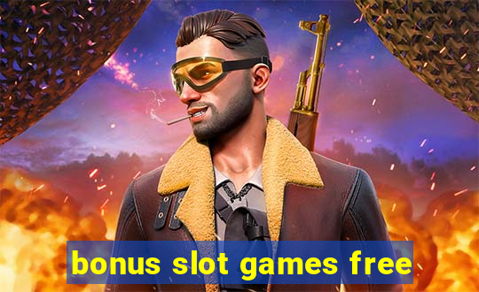 bonus slot games free