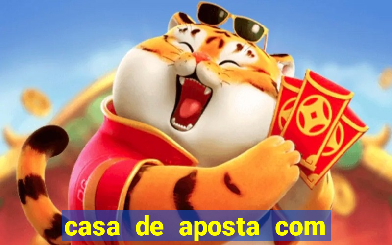 casa de aposta com bonus sem dep贸sito