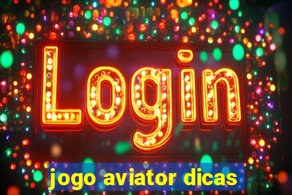 jogo aviator dicas