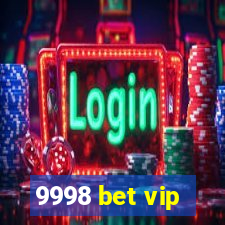 9998 bet vip