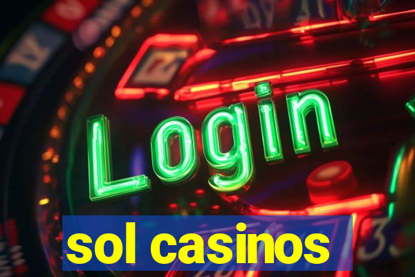 sol casinos