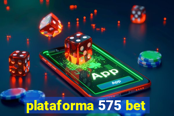 plataforma 575 bet