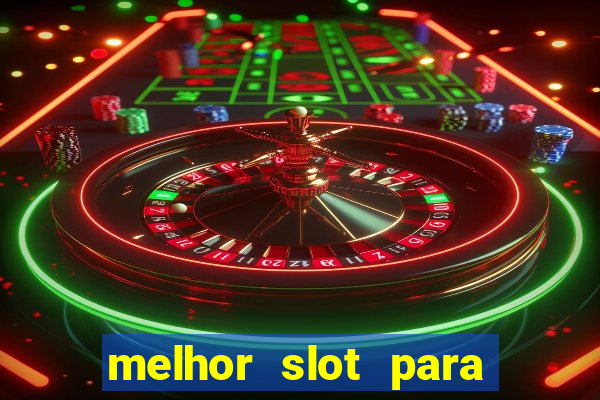 melhor slot para comprar b?nus