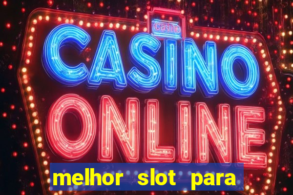 melhor slot para comprar b?nus