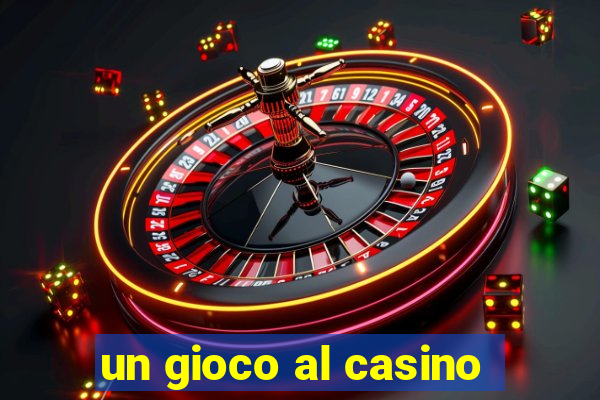 un gioco al casino