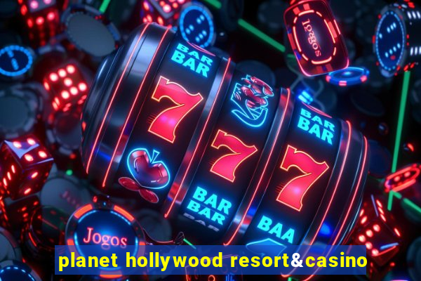 planet hollywood resort&casino