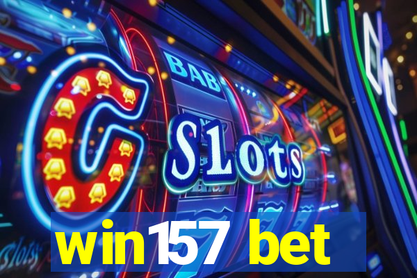 win157 bet