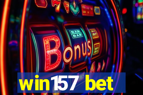 win157 bet