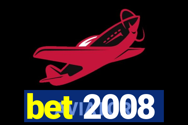 bet 2008