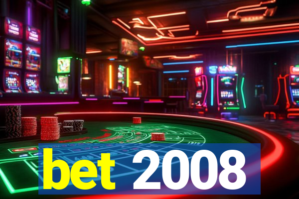 bet 2008