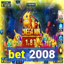 bet 2008