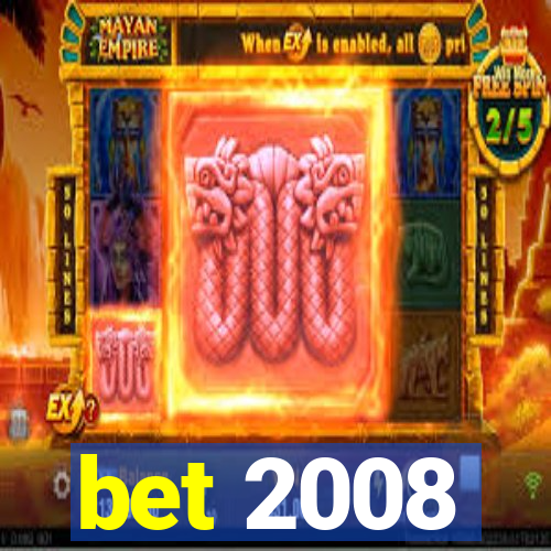 bet 2008