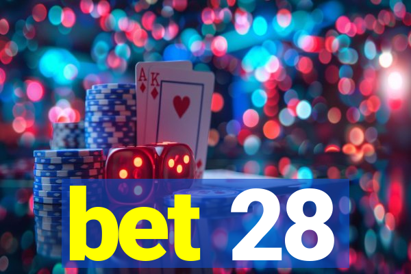 bet 28