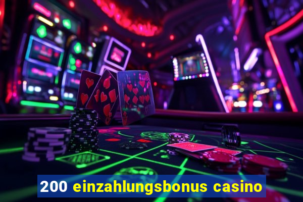 200 einzahlungsbonus casino