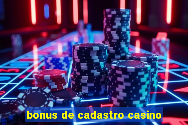 bonus de cadastro casino