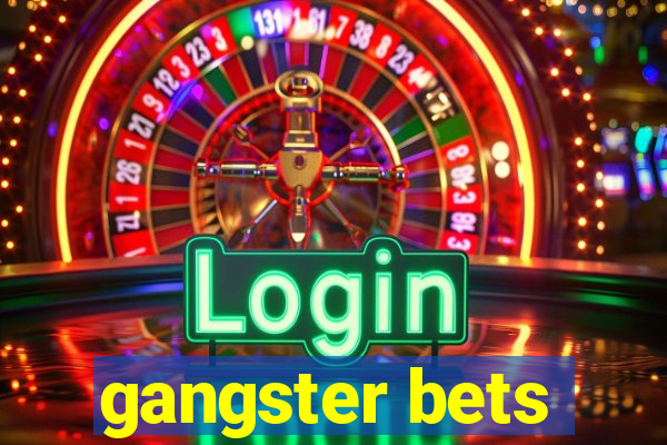 gangster bets