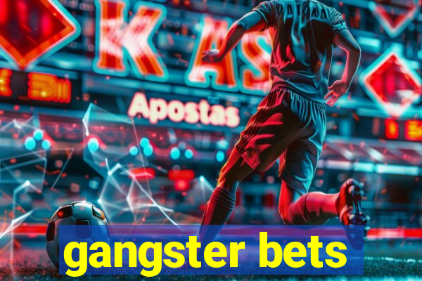 gangster bets