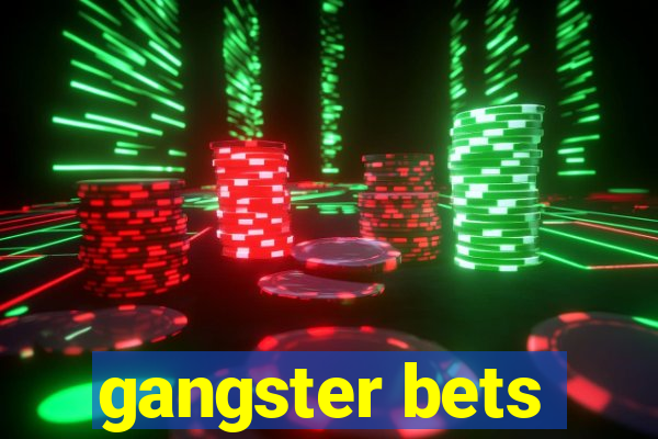 gangster bets