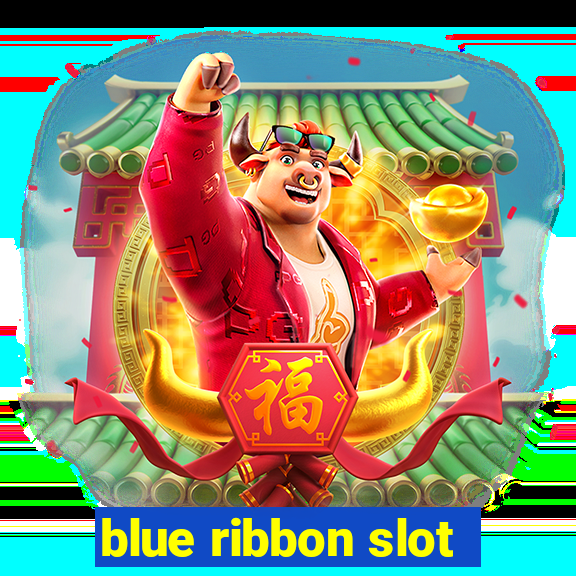 blue ribbon slot