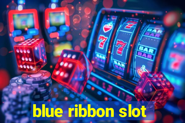 blue ribbon slot