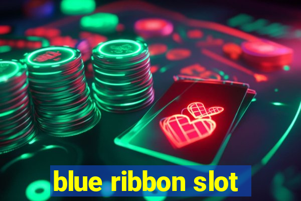 blue ribbon slot