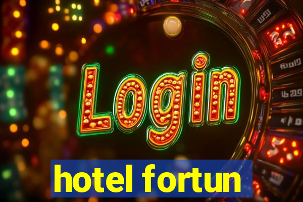 hotel fortun