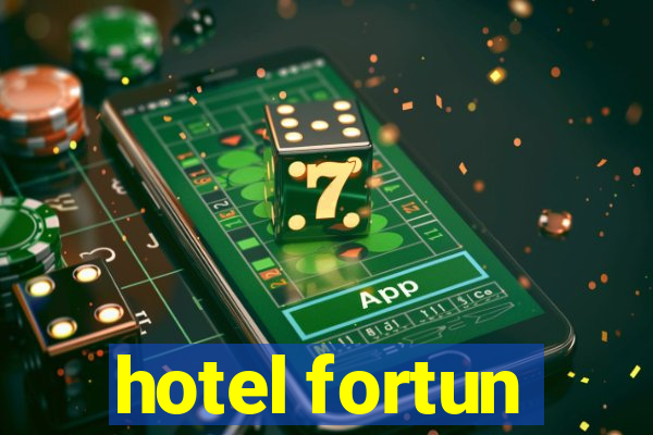 hotel fortun