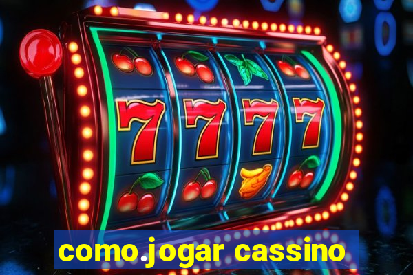 como.jogar cassino