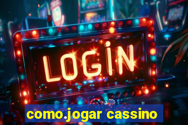 como.jogar cassino