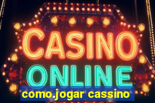 como.jogar cassino