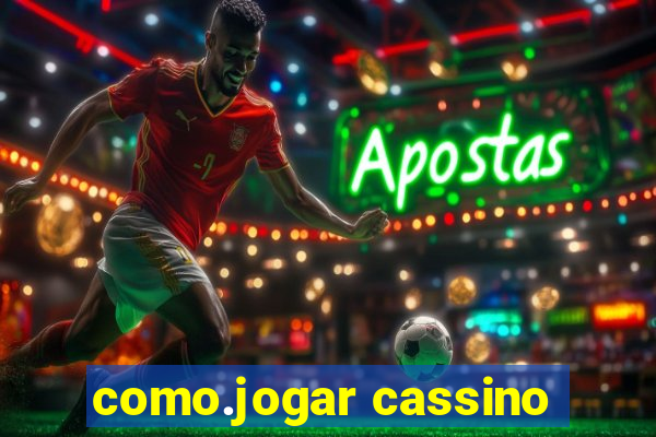 como.jogar cassino