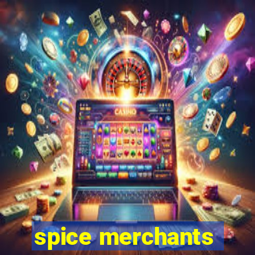 spice merchants