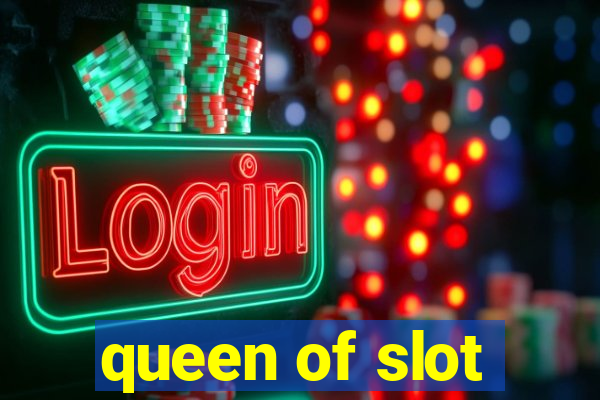 queen of slot