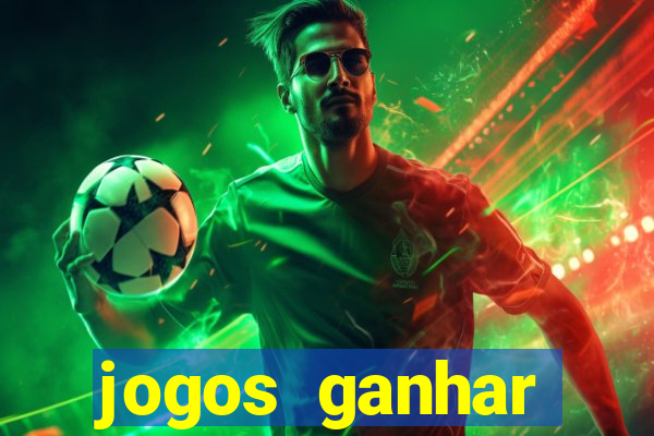 jogos ganhar dinheiro online