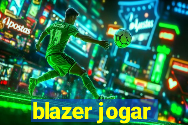 blazer jogar