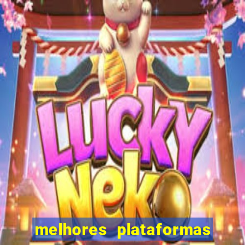 melhores plataformas de jogos cassino